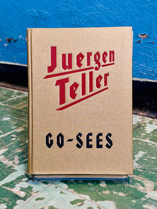 Go-Sees by Juergen Teller