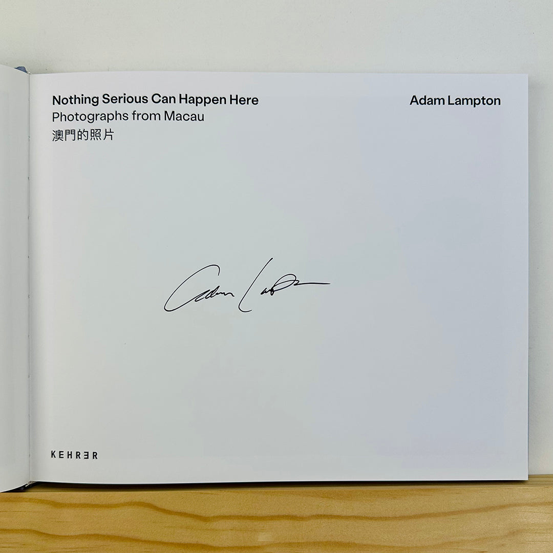 Nothing Serious Can Happen Here by Adam Lampton (with signed print)